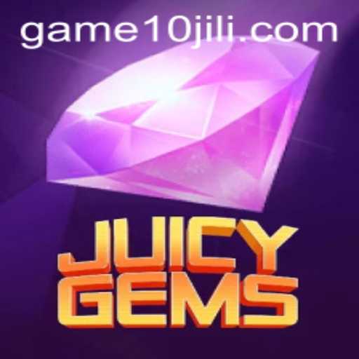 Discover the Thrilling World of JuicyGems and the Exciting 10JILI Feature